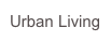 Urban Living