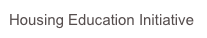 Housing Education Initiative